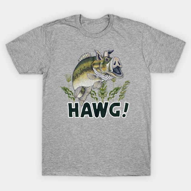 Bass Hawg! T-Shirt by The Badin Boomer